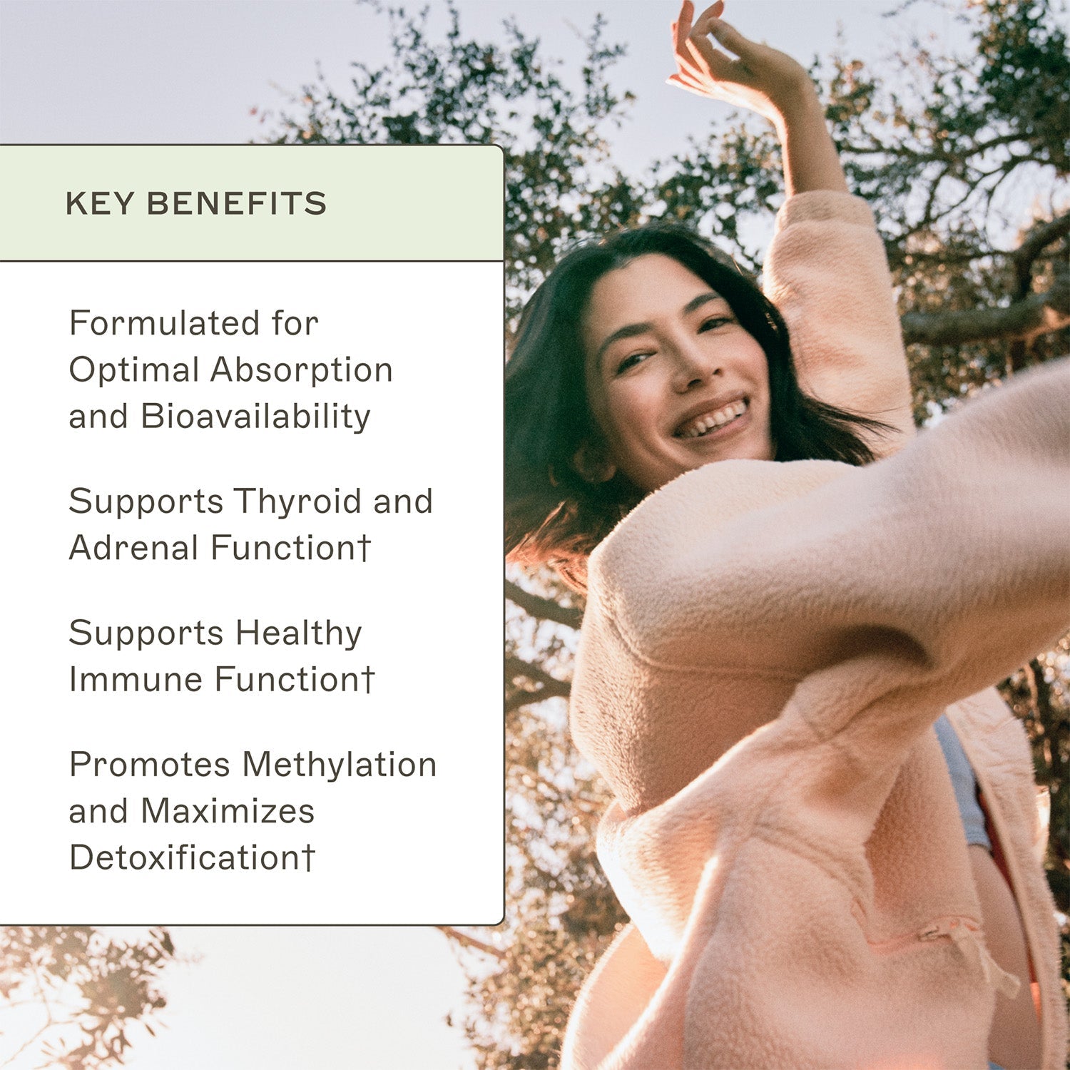 The Myers Way® Multivitamin key benefits. Formulated for optimal absorption and bioavailability. Supports thyroid and adrenal function†. Supports healthy immune function†. Promotes methylation and maximizes detoxification. 