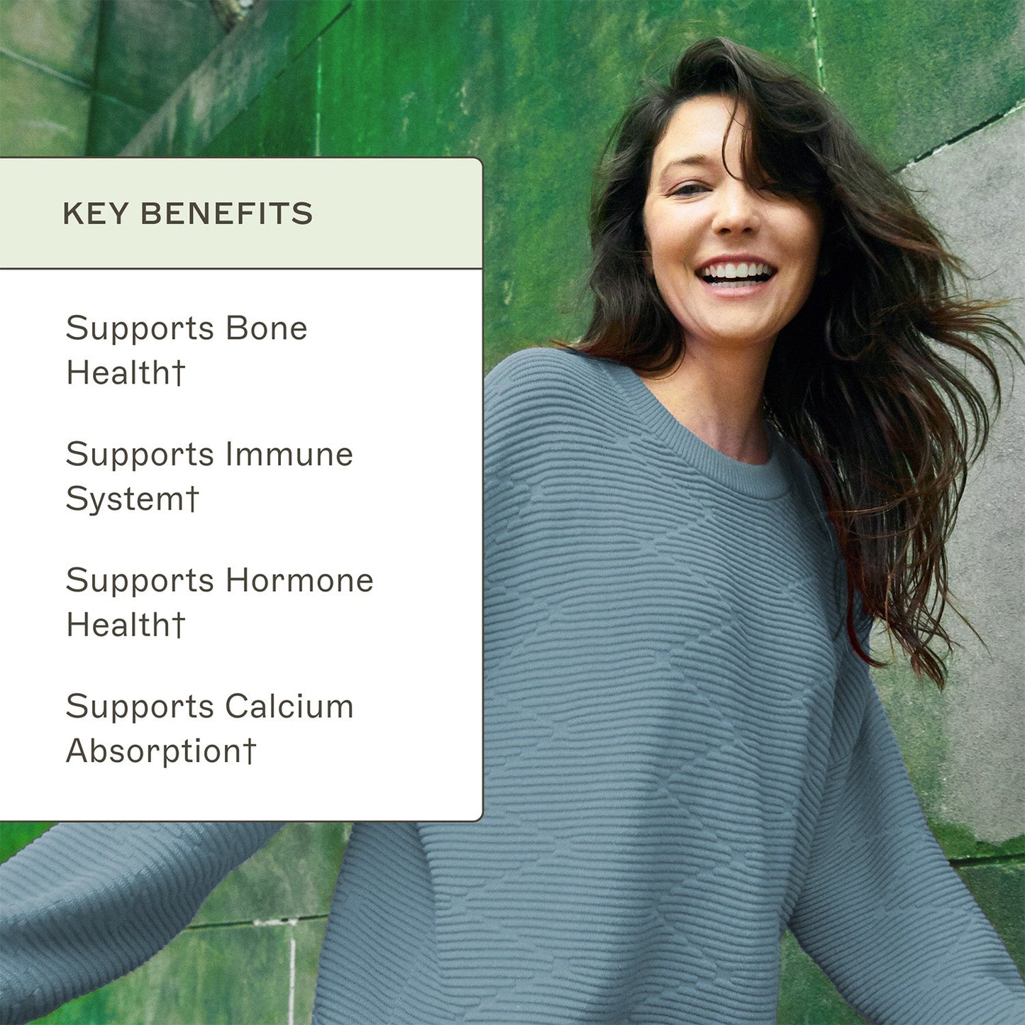 Vitamin D3 / K2 Liquid key benefits. Supports bone health†. Supports immune system†. Supports hormone health†. Supports calcium absorption†. 